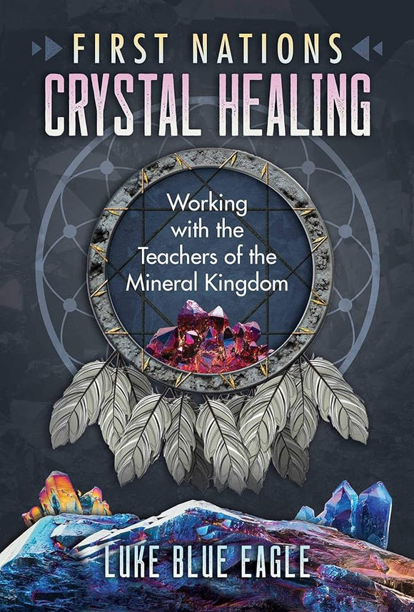 First Nations Crystal Healing Book