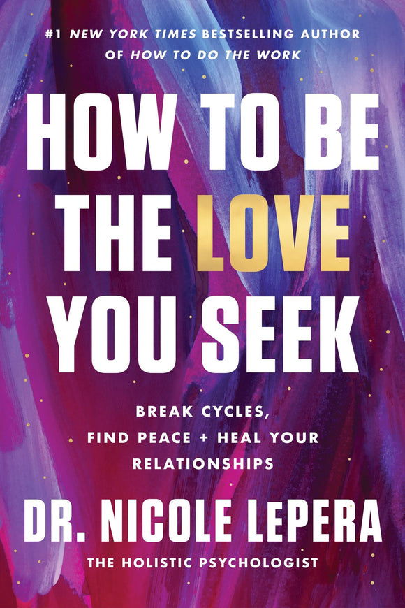 How to Be the Love you Seek Book