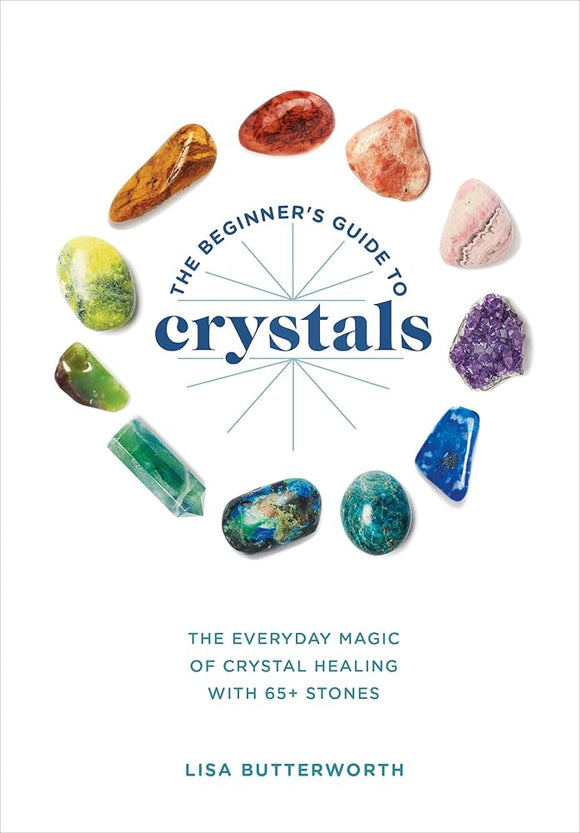 The Beginners Guide to Crystals