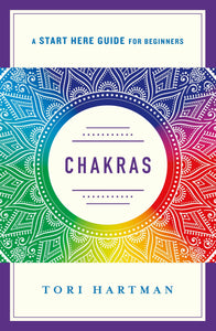 Chakras: A Start Here guide for Beginners Book